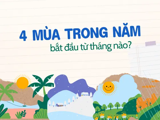 4 Mùa Trong Năm Bắt Đầu Từ Tháng Nào?